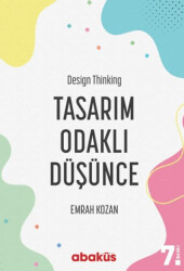 Tasarım Odaklı Düşünce - Design Thinking - 1