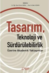 Tasarım, Teknoloji ve Sürdürülebilirlik Üzerine Akademik Yaklaşımlar - 1