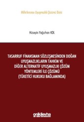 Tasarruf Finansman Sözleşmesinden Doğan Uyuşmazlıkların Tahkim ve Diğer Alternatif Uyuşmazlık Çözüm Yöntemleri ile Çözümü - 1