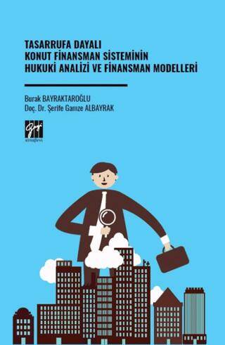 Tasarrufa Dayalı Konut Finansman Sisteminin Hukuki Analizi Ve Finansman Modelleri - 1