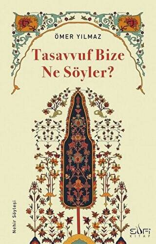 Tasavvuf Bize Ne Söyler? - 1