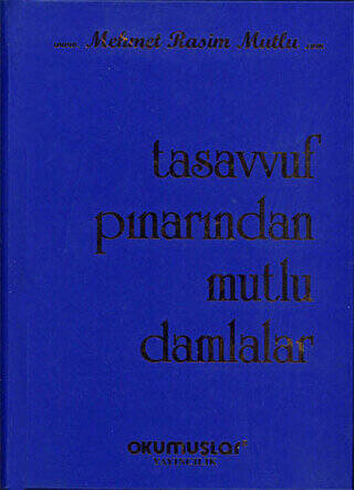 Tasavvuf Pınarından Mutlu Damlalar - 1