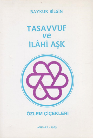 Tasavvuf ve İlahi Aşk - Özlem Çiçekleri - 1