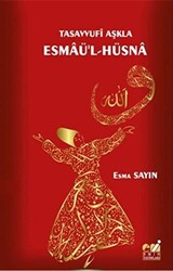 Tasavvufi Aşkla Esmaü`l-Hüsna - 1
