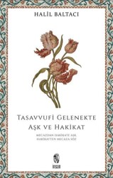 Tasavvufi Gelenekte Aşk ve Hakikat - İnsan Yayınları