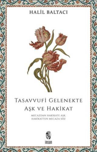 Tasavvufi Gelenekte Aşk ve Hakikat - 1