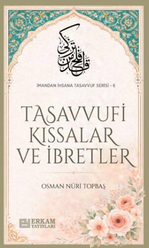 Tasavvufi Kıssalar ve İbretler - 1