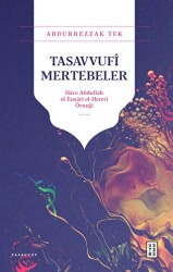 Tasavvufi Mertebeler - Hace Abdullah el-Ensari el-Herevi Örneği - 1