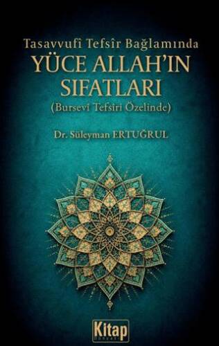 Tasavvufi Tefsir Bağlamında Yüce Allah`ın Sıfatları - 1