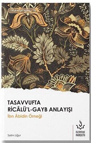 Tasavvufta Ricalü`l-Gayb Anlayışı - 1