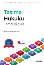 Taşıma Hukuku Temel Bilgiler - Seçkin Yayıncılık