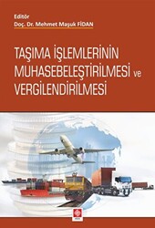 Taşıma İşlemlerinin Muhasebeleştirilmesi ve Vergilendirilmesi - Ekin Basım Yayın