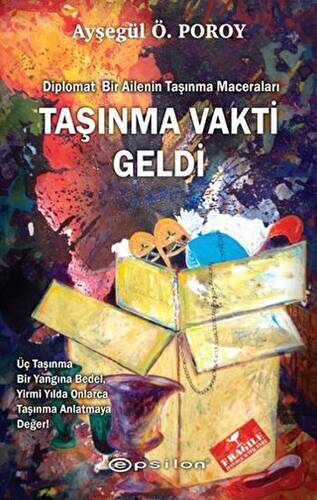 Taşınma Vakti Geldi : Diplomat Bir Ailenin Taşınma Maceraları - 1