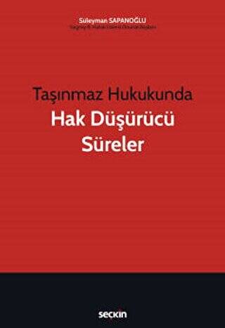 Taşınmaz Hukukunda Hak Düşürücü Süreler - 1