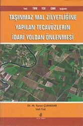 Taşınmaz Mal Zilyetliğine Yapılan Tecavüzlerin İdari Yoldan Önlenmesi - 1