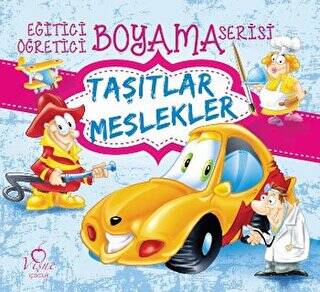 Taşıtlar Meslekler - Eğitici Öğretici Boyama Serisi - 1