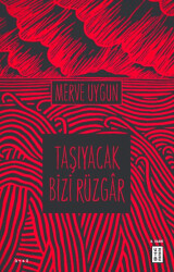 Taşıyacak Bizi Rüzgar - Ketebe Yayınları
