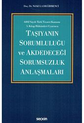 Taşıyanın Sorumluluğu ve Akdedeceği Sorumsuzluk Anlaşmaları - 1