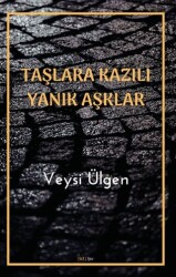 Taşlara Kazılı Yanık Aşklar - 1