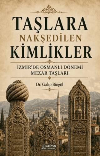 Taşlara Nakşedilen Kimlikler - 1