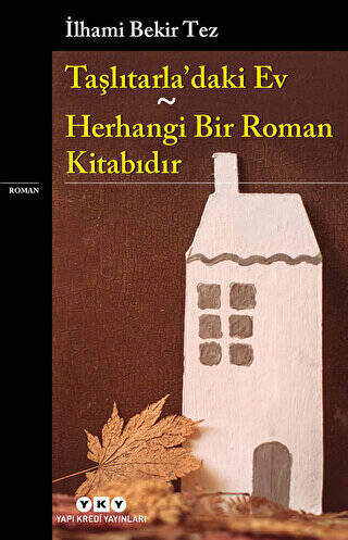 Taşlıtarla’daki Ev - Herhangi Bir Roman Kitabıdır - 1