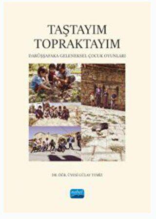 Taştayım Topraktayım: Darüşşafaka Geleneksel Çocuk Oyunları - 1