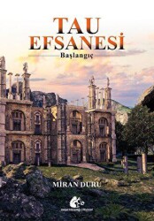 Tau Efsanesi-Başlangıç - 1