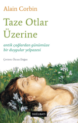 Taze Otlar Üzerine - Doğu Batı Yayınları