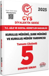 T.C. Aile Ve Sosyal Hizmetler Bakanlığı 2025 GYS Müdür Ve Müdür Yardımcısı Diyalektik Serisi Tamamı Çözümlü 5 Deneme Sınavı - 1