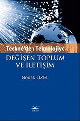 Techne`den Teknolojiye Değişen Toplum ve İletişim - 1