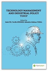 Technology Management And Industrial Policy Temip - Hiperlink Yayınları