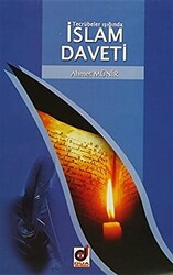 Tecrübeler Işığında İslam Daveti - 1