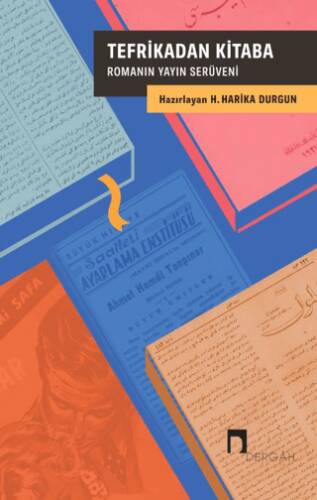 Tefrikadan Kitaba-Romanın Yayın Serüveni - 1