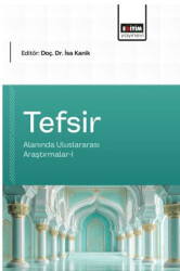 Tefsir Alanında Uluslararası Araştırmalar - 1 - Eğitim Yayınevi - Bilimsel Eserler
