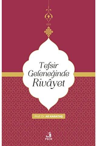 Tefsir Geleneğinde Rivayet - 1