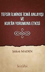 Tefsir İlminde İcma Anlayışı ve Kur’an Yorumuna Etkisi - 1