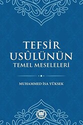 Tefsir Usulünün Temel Meseleleri - 1