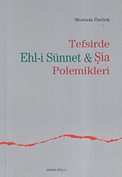 Tefsirde Ehl-i Sünnet ve Şia Polemikleri - 1