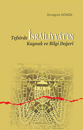 Tefsirde İsrailiyyat`ın Kaynak ve Bilgi Değeri - 1