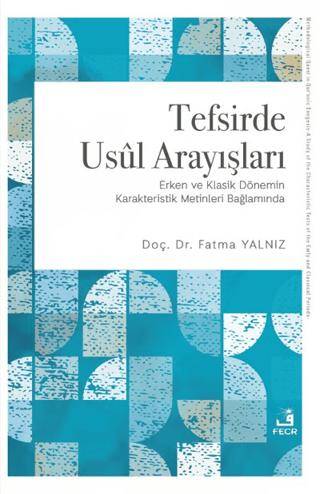Tefsirde Usul Arayışları - 1