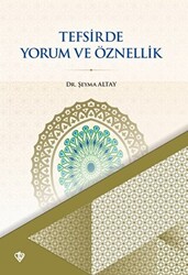 Tefsirde Yorum ve Öznellik - 1