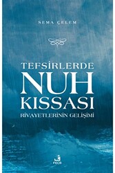 Tefsirlerde Nuh Kıssası Rivayetlerinin Gelişimi - 1