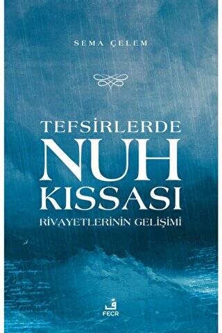Tefsirlerde Nuh Kıssası Rivayetlerinin Gelişimi - 1