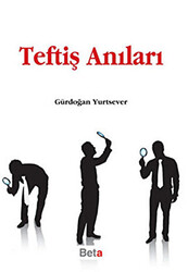 Teftiş Anıları - 1