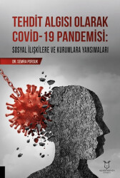 Tehdit Algısı Olarak Covid-19 Pandemisi- Sosyal İlişkilere ve Kurumlara Yansımaları - 1