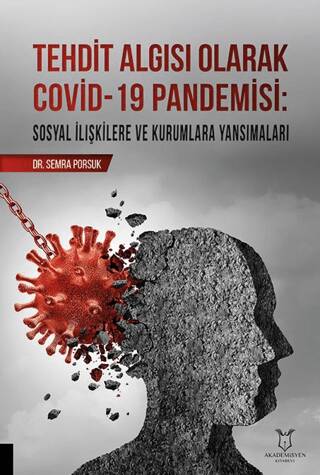 Tehdit Algısı Olarak Covid-19 Pandemisi- Sosyal İlişkilere ve Kurumlara Yansımaları - 1