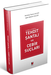 Tehdit Şantaj ve Cebir Suçları - Adalet Yayınevi