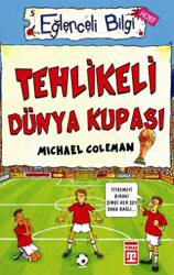 Tehlikeli Dünya Kupası Eğlenceli Bilgi - 5 - Eğlenceli Bilgi Yayınları
