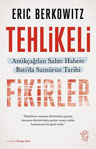 Tehlikeli Fikirler: Antikçağdan Sahte Habere Batı`da Sansürün Kısa Tarihi - 1