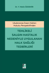Tehlikeli Salgın Hastalık Nedeniyle Uygulanan Halk Sağlığı Tedbirleri - 1